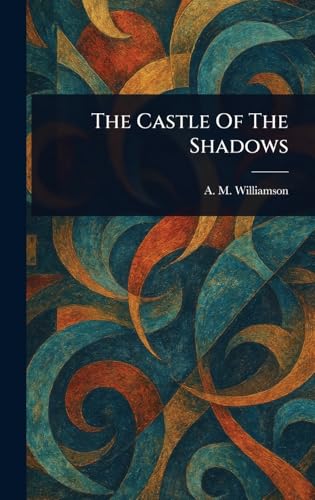 The Castle Of The Shadows von Anson Street Press