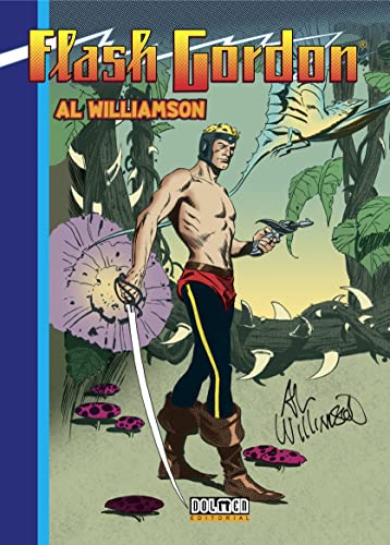 FLASH GORDON: de Al Williamson FLASH GORDON: de Al Williamson von DOLMEN EDITORIAL S.L