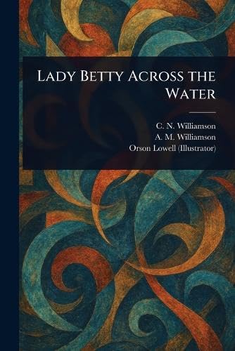 Lady Betty Across the Water von Anson Street Press