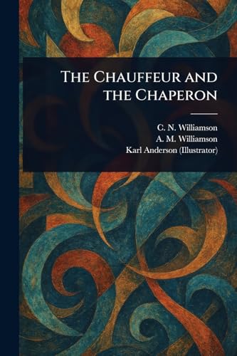 The Chauffeur and the Chaperon von Anson Street Press