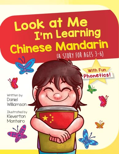 Look at Me I'm Learning Chinese Mandarin: A Story For Ages 3-6