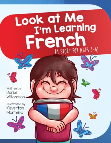 Look at Me I'm Learning French: A Story For Ages 3-6