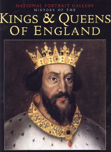The National Portrait Gallery History of the Kings and Queens of England