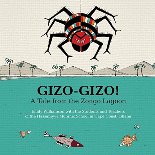 Gizo-Gizo! A Tale from the Zongo Lagoon von Sub-Saharan Publishers