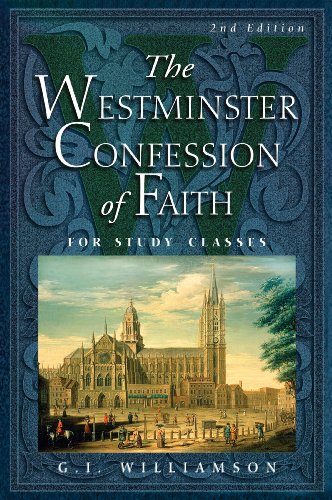 The Westminster Confession of Faith: For Study Classes von P & R Publishing