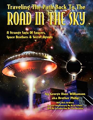 Traveling The Path Back To The Road In The Sky: A Strange Saga Of Saucers, Space Brothers & Secret Agents von Global Communications