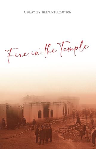 Fire in the Temple: A Play by Glen Williamson von SteinerBooks, Inc