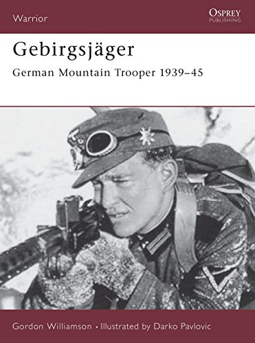 Gebirgsjager: German Mountain Trooper 1939-1945 (Warrior)