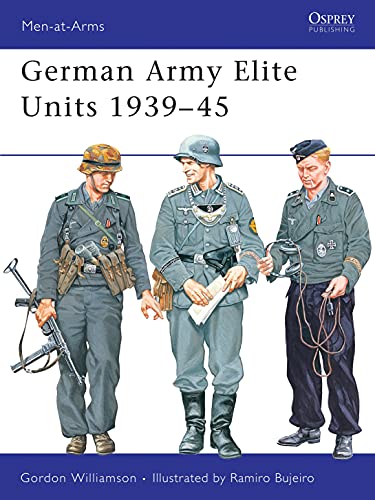 German Army Elite Units 1939-1945 (Men-at-Arms 380, 380)