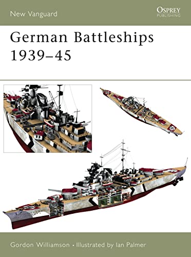 German Battleships 1939-45 (New Vanguard, 71, Band 71)