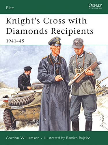 Knight's Cross with Diamonds Recipients: 1941-45 (Elite, 139)