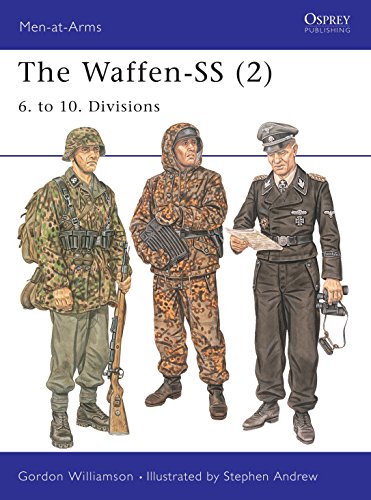 The Waffen-SS (2): 6. to 10. Divisions (Men-at-arms, 404, Band 2)