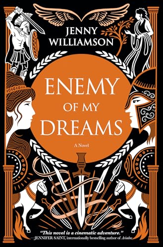 Enemy of My Dreams: An Epic Historical Saga of Sibling Rivalry, Political Power and Passionate Romance During the Late Roman Empire
