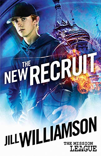 The New Recruit: Mission 1: Moscow (The Mission League, Band 1)
