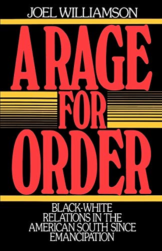 A Rage for Order: Black/White Relations in the American South Since Emancipation (Galaxy Books, Band 817)