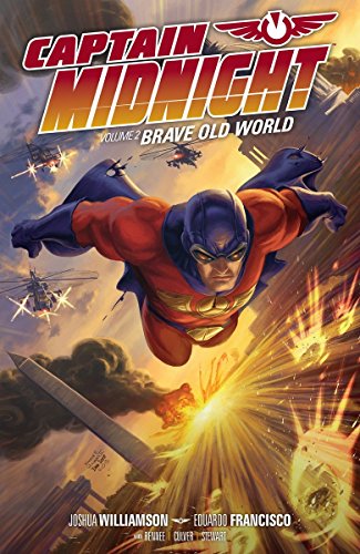 Captain Midnight, Volume 2: Brave Old World Captain Midnight, Volume 2: Brave Old World