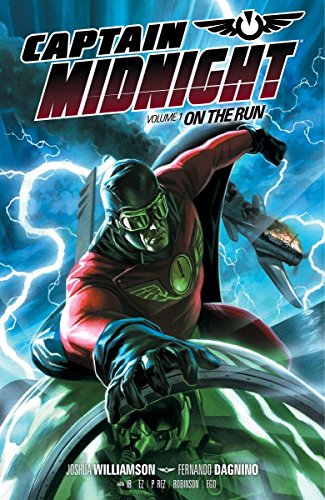 Captain Midnight Volume 1: On The Run Captain Midnight Volume 1: On The Run