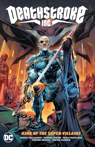 Deathstroke Inc. 1: King of the Super-villains von Dc Comics