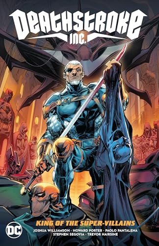Deathstroke Inc. 1: King of the Super-villains Deathstroke Inc. 1: King of the Super-villains von Dc Comics