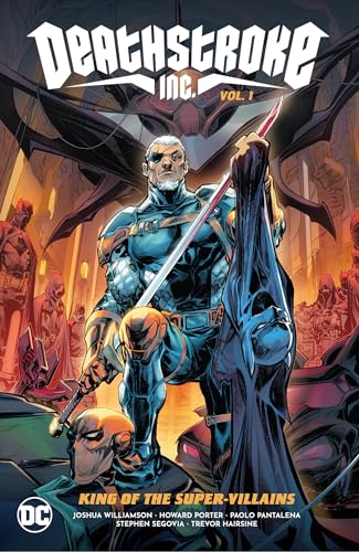 Deathstroke Inc. 1: King of the Super-villains