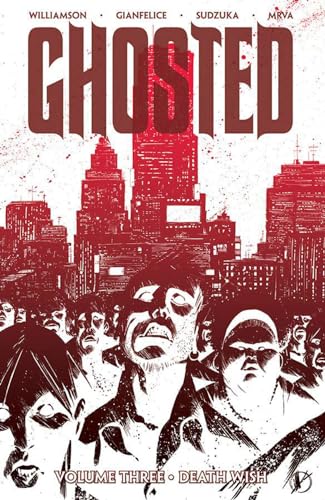 Ghosted Volume 3: Death Wish (GHOSTED TP) von Image Comics