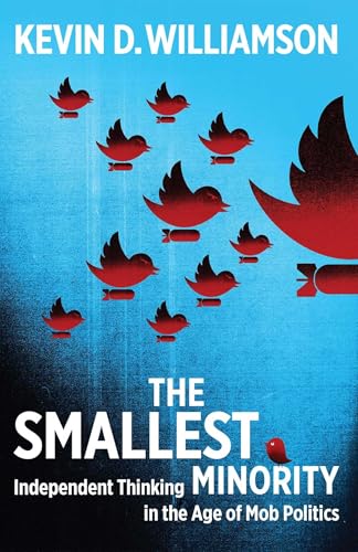 The Smallest Minority: Independent Thinking in the Age of Mob Politics von Gateway Editions