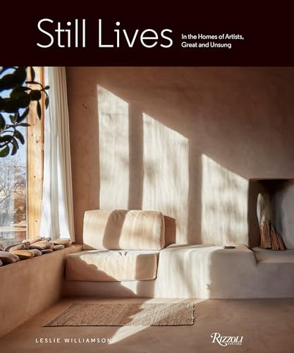 Still Lives: In the Homes of Artists, Great and Unsung