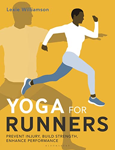 Yoga for Runners: Prevent injury, build strength, enhance performance von Bloomsbury Sport