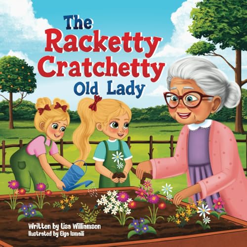 The Racketty Cratchetty Old Lady von Will Write Publishing