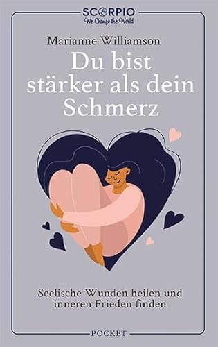 Du bist stärker als dein Schmerz: Seelische Wunden heilen und inneren Frieden finden Du bist stärker als dein Schmerz: Seelische Wunden heilen und inneren Frieden finden