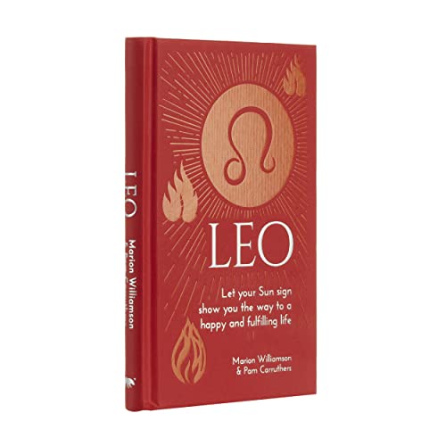 Leo: Let Your Sun Sign Show You the Way to a Happy and Fulfilling Life (Arcturus Astrology Library)