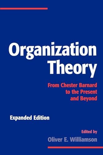 Organization Theory: From Chester Barnard to the Present and Beyond von OUP USA