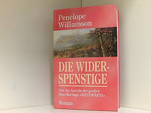 Penelope Williamson: Die Widerspenstige