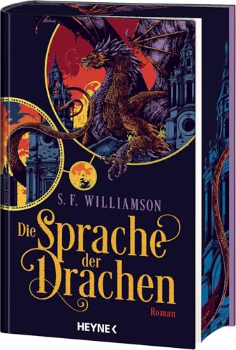 Die Sprache der Drachen: Roman mit exklusivem Bonuskapitel. Mit farbig gestaltetem Buchschnitt – nur in limitierter Erstauflage der gedruckten Ausgabe Die Sprache der Drachen: Roman mit exklusivem Bonuskapitel. Mit farbig gestaltetem Buchschnitt – nur in limitierter Erstauflage der gedruckten Ausgabe von Heyne Verlag