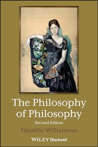 The Philosophy of Philosophy (Blackwell / Brown Lectures in Philosophy)