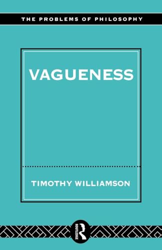 Vagueness (Problems of Philosophy) von Routledge