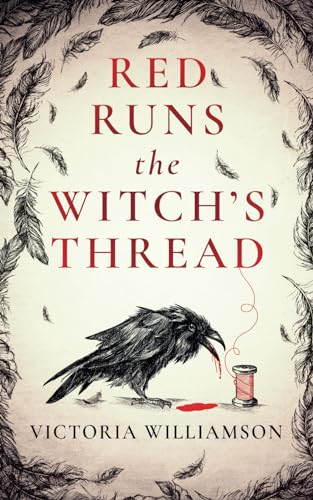 Red Runs the Witch's Thread von Silver Thistle Press