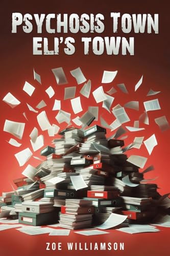 Psychosis Town: Eli's Town von Austin Macauley Publishers