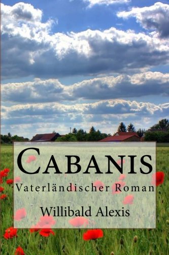 Cabanis: Vaterländischer Roman von CreateSpace Independent Publishing Platform