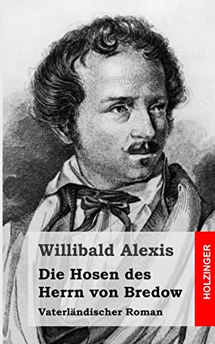 Die Hosen des Herrn von Bredow: Vaterländischer Roman von CREATESPACE