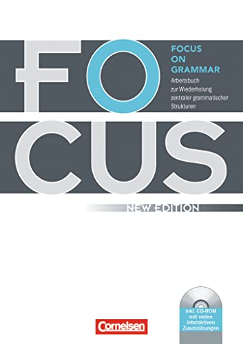 Focus on Grammar - Arbeitsbuch zur Wiederholung zentraler grammatischer Strukturen, mit CD-ROM: Mit eingelegtem Lösungsschlüssel Focus on Grammar - Arbeitsbuch zur Wiederholung zentraler grammatischer Strukturen, mit CD-ROM: Mit eingelegtem Lösungsschlüssel