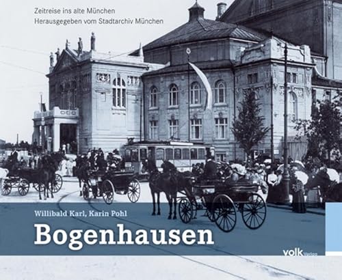 Bogenhausen (Zeitreise ins alte München) von Volk Verlag