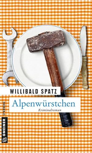 Alpenwürstchen: Birnes fünfter Fall (Redakteur Birne) von Gmeiner-Verlag