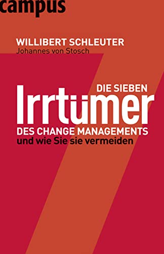 Die sieben Irrtümer des Change Managements: Und wie Sie sie vermeiden von Unbekannt