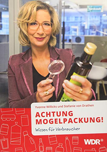 ACHTUNG MOGELPACKUNG!: Wissen für Verbraucher