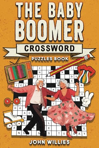 The Baby Boomer Crossword Puzzle Book for Adults: Large Print Crossword Puzzles to Relive the Nostalgic 50s, 60s, 70s and 80s (Perfect Gift for Seniors) von Curious Press