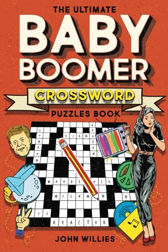 The Ultimate Baby Boomer Crossword Puzzles Book: 1950s, 1960s, 1970s and 1980s Crossword About Music, TV, Movies, Sports, People And Top Headlines At The Time The Ultimate Baby Boomer Crossword Puzzles Book: 1950s, 1960s, 1970s and 1980s Crossword About Music, TV, Movies, Sports, People And Top Headlines At The Time von ZONULAR