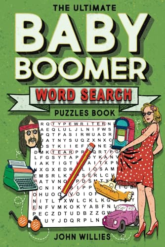 The Ultimate Baby Boomer Word Search Puzzles Book: Large Print Wordfind Puzzle Games from the Nostalgic 50s, 60s, 70s and 80s for Adults and Seniors The Ultimate Baby Boomer Word Search Puzzles Book: Large Print Wordfind Puzzle Games from the Nostalgic 50s, 60s, 70s and 80s for Adults and Seniors von Curious Press