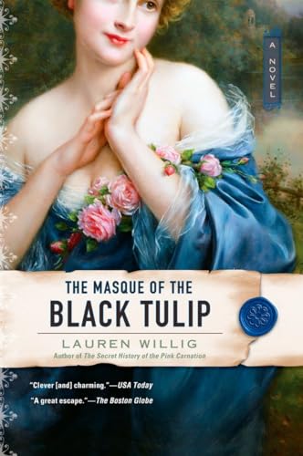 The Masque of the Black Tulip (Pink Carnation, Band 2)