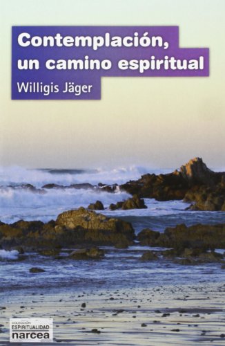 Contemplación : un camino espiritual (Espiritualidad, Band 285) von Narcea, S.A. de Ediciones